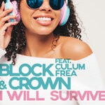 cover: Block & Crown|Culum Frea - I Will Survive (Extended)