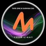 cover: Karmina Dai|Tape One - Your Light (Tape One Club Mix)