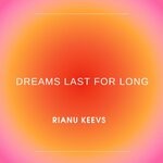 cover: Rianu Keevs - Dreams Last For Long (Original Mix)