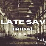 cover: Late Sav - Tribal