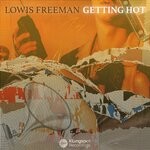 cover: Lowis Freeman - Getting Hot