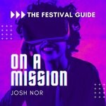 cover: Josh Nor - On A Mission (The Festival Guide)