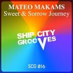 cover: Mateo Makams - Sweet & Sorrow Journey EP