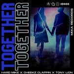 cover: Hard Mike|Cheekz Clappin|Tony Lion - Together