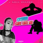 cover: Cashan - Girl Like Me (Explicit)