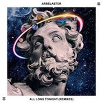 cover: Abelaster - All Long Tonight (Remixes)