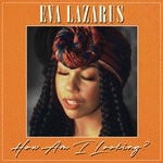 cover: Eva Lazarus - How Am I Looking?