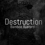 cover: Bamboo Busters - Destruction