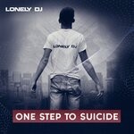 cover: Lonely Dj - One Step To Suicide