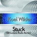 cover: Koel Wilder - Stuck (DJ Luciano Radio Remix)