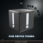 cover: Old & Kid - Pow Switch Techno (Original Mix)