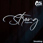 cover: Smoking - Strong (Original Mix)