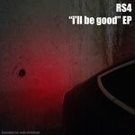 cover: Rs4 - I'll Be Good EP