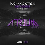 cover: Pjonax|Ctrsk - Grey Goose (Rickfire Remix)