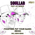 cover: Jay Nemor|SoulLab - (Together) Put Your Hands (Remix)