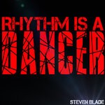 cover: Steven Blade - Rhythm Is A Dancer