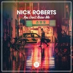 cover: Nick Roberts - You Don't Know Me