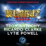 cover: Ricardo Clarke|Troy Anthony|Lytie Powell - Wembley Riddim