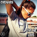 cover: Chemars - Give Me Love