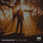 cover: Rye Catchers - Incandescent