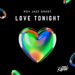 cover: Roy Jazz Grant - Love Tonight (Roy Jazz Grant Party Mix)