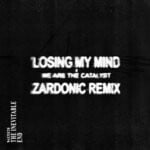 cover: Waxteeth|We Are The Catalyst - Losing My Mind (Zardonic Remix)