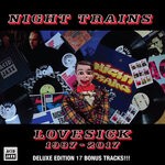 cover: Night Trains - Lovesick (1987 - 2017 Deluxe Edition)