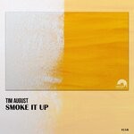 cover: Tim August - Smoke It Up