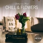 cover: Chill N Chill|Various - Chill & Flowers: Chillout Your Mind