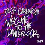 cover: Diego Cardarelli - Welcome To The Dancefloor