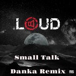 cover: Loud - Small Talk