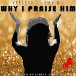 cover: Big Moses|Linell Andrews|Vanessa L. Smith - Why I Praise Him