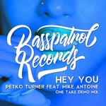 cover: Petko Turner|Mike Antoine - Hey You (Demo Version)