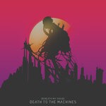 cover: Beneath My Shade - Death To The Machines