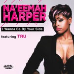 cover: Na'eemah Harper|Tru - I Wanna Be By Your Side