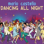 cover: Mario Castello - Dancing All Night