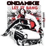 cover: Ondamike - Let It Bang