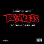 cover: Tookiedaplug - Ruthless (Explicit)