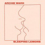 cover: Archie Ward - Sleeping Lemons