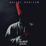 cover: Arabesk Remixci - Haleti Ruhiyem