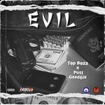 cover: Putt Gaad6ix|Top Bozz - Evil