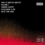 cover: Various - This Is Ghetto Ghetto Volume I