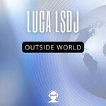 cover: Luca Lsdj - Outside World