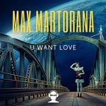 cover: Max Martorana - U Want Love (Remix)