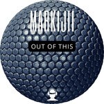 cover: Markijii - Out Of This