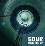 cover: Sour - Reactor LP