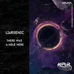 cover: Liarsenic - There Was A Hole Here