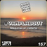 cover: #vamplabout - Maquinas En Vallarta