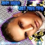 cover: John Sousa - Lost Your Mind