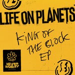 cover: Life On Planets - King Of The Block (Extended Mixes)